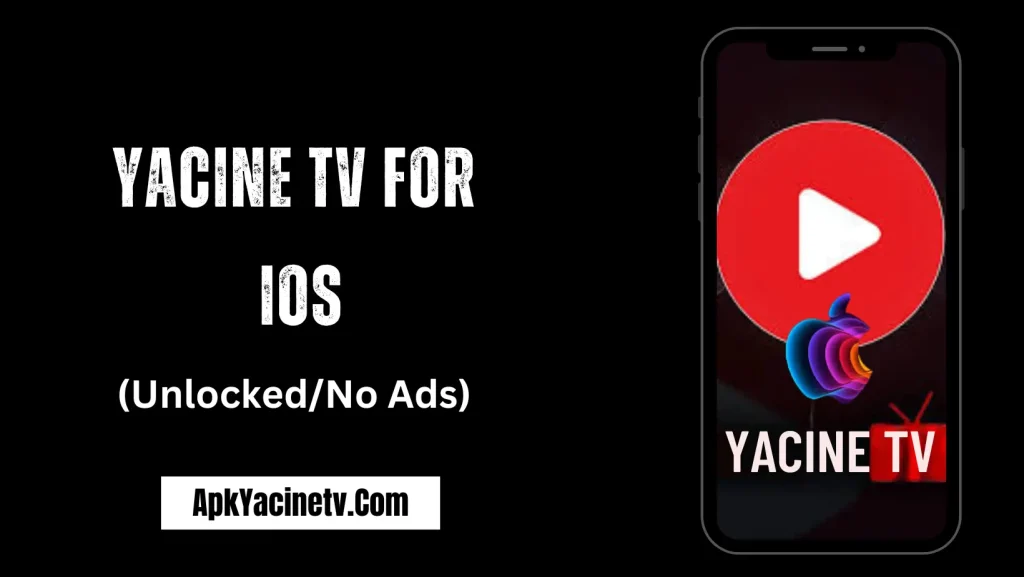 Yacine TV For iOS